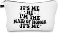 It's Me I'm the Maid of Honor It's Me, Bridesmaid Gift Makeup Bag - Bachelorette Party Wedding Gift for Best Friends