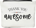 Inspirational Gifts for Women, Positive Inspirational Quotes Makeup Bag - Uplifting Encouragement Gifts for Women, Girls, Teens, Daughter, BFF, Best Friend ?Thank You for Being Awesome Makeup Bag