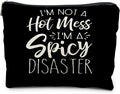 Funny Sarcastic Makeup Bag - I'm Not a Hot Mess I'm a Spicy Disaster, Funny Gifts for Women Adult Humor Friends, Sarcastic Cosmetic Bag for Women