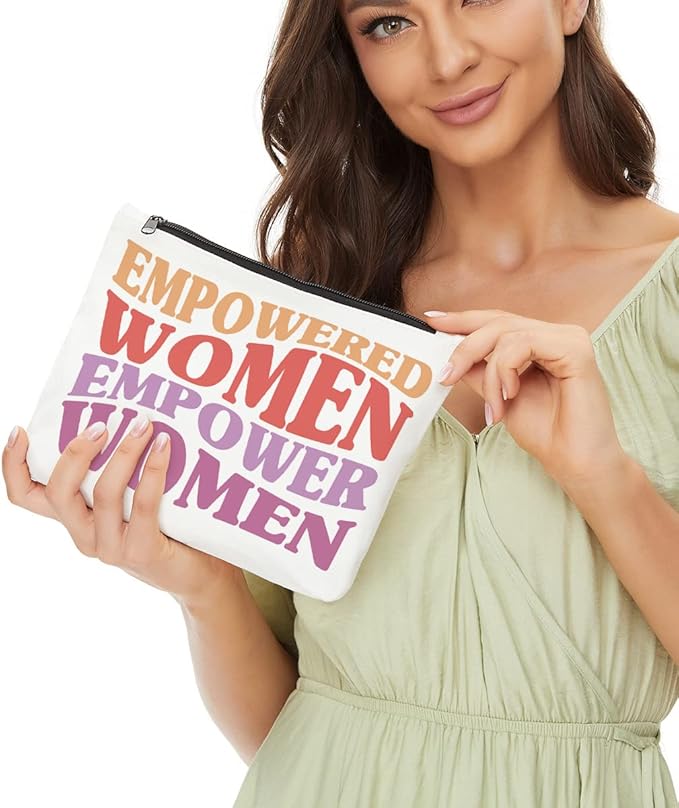 Inspirational Quote Makeup Bag - Empowered Women, Feminism, Girl Power - Strong Gifts for Mom, Daughter, Friend, Nurse, Teacher, Boss, Lawyer