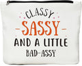 Funny Birthday Gifts for Her Him- Classy Sassy and Bad Assy- Best Friend Makeup Bag- Sister Brother Gifts Female Daughter Funny Unique Novelty Graphic Sarcastic Gifts for Mom, Women Men Her Him