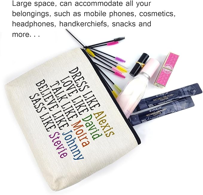 LANBAIHE Dress Like Alexis, Love Like David, Believe like johnny, Talk Like Moira, Makeup Bag For Women Gift (Cosmetic Bag Gift)