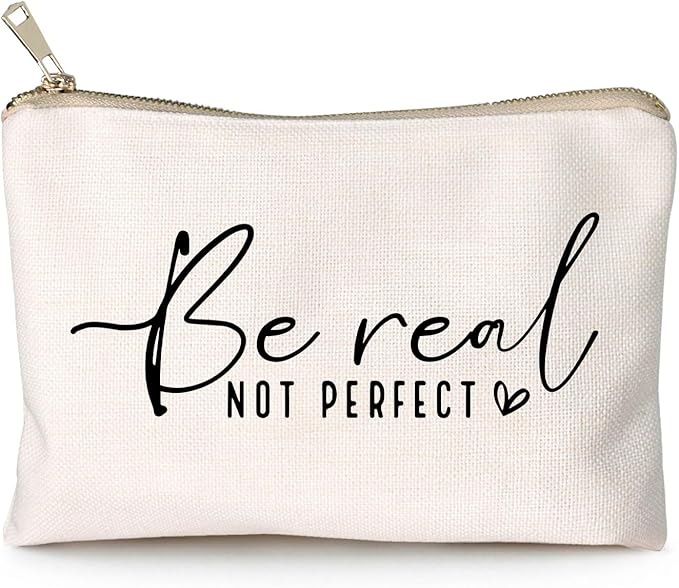 Be Real Not Perfect Makeup Case Worthy Scripture Inspirational Quote Gift Perfectly Imperfect Travel Bag Positive Motivational Self Love Gift Sister Gift Toiletry Bag