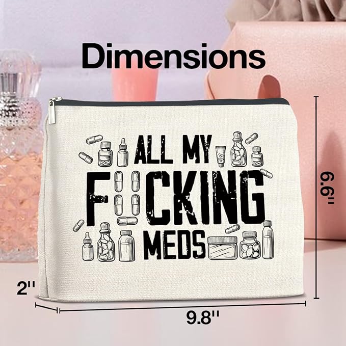 Funny Medicine Makeup Bag Gifts for Nurse Practitioner Pharmacist Patient All My Meds Cosmetic Bag Zipper Makeup Pouch