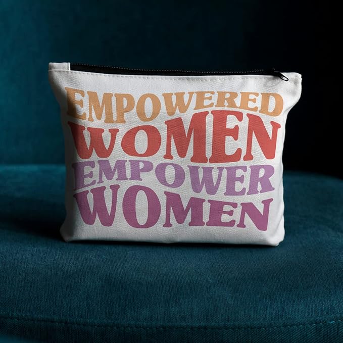Inspirational Quote Makeup Bag - Empowered Women, Feminism, Girl Power - Strong Gifts for Mom, Daughter, Friend, Nurse, Teacher, Boss, Lawyer