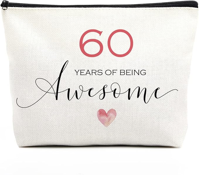 60th Birthday Gifts for Women Happy Birthday Makeup Bag Inspirational Birthday Decorations 60 Year Old Birthday Gifts Fun Birthday Gift Ideas for Her Grandma Mom Aunt Friend 60 Years of Being Awesome