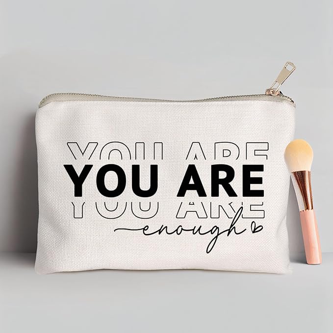 You Are Enough Makeup Bag Inspirational Positive Quote Cosmetic Bag Mental Health Decor Positive Motivational Travel Bag Self Love Gift Sister Makeup Case Gift