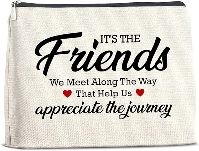 Makeup Bag - Appreciation Gift for Friends, Bestie, Soul Sister - 'It's the Friends We Meet Along the Way' Zipper Pouch