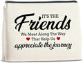 Makeup Bag - Appreciation Gift for Friends, Bestie, Soul Sister - 'It's the Friends We Meet Along the Way' Zipper Pouch