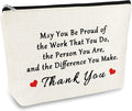 Thank You Gift for Women Makeup Bag Inspirational Appreciation Gift for Employee Volunteer Social Worker Nurse Teacher Friends Thanksgiving Graduation Birthday Gifts Cosmetic Bag Travel Pouch