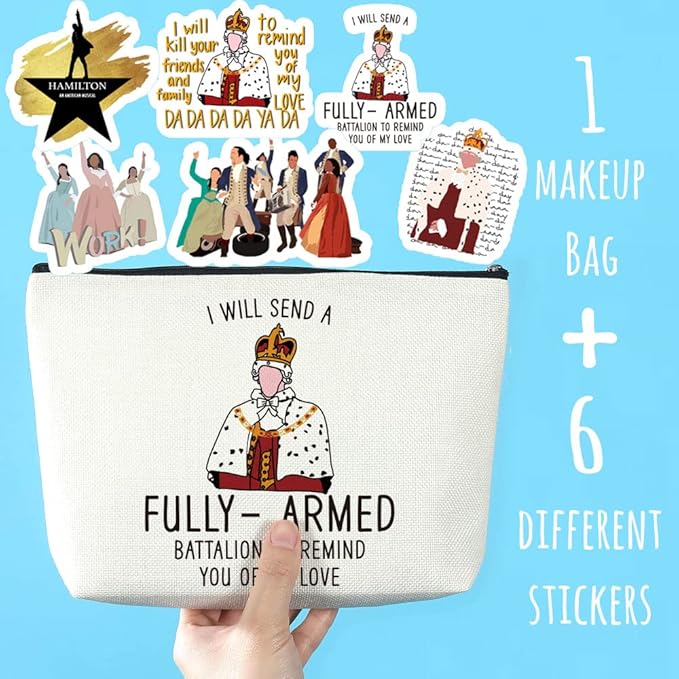 Fun Cosmetic Bag and 5 Stickers Hamil-ton Musical Gifts Musical Gifts for Music Lovers Hamil-ton Gifts Musical Gifts for Ladies She I'll Send Armed Armies to Remind You of My Love