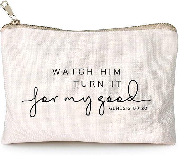 Watch Him Turn It For My Good Makeup Bag Christian Quote Faith Bible Scripture Sayings Makeup Case Linen Cotton Travel Bag Makeup Pouch Sister Gift