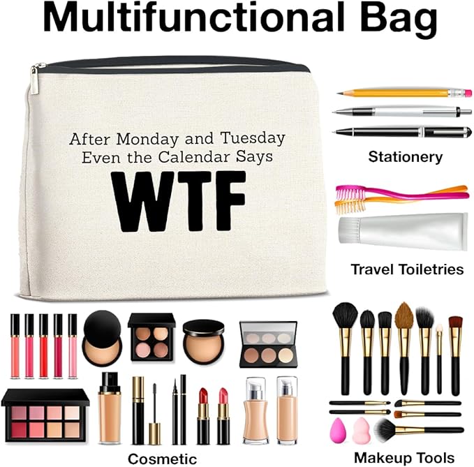 Funny Work Gifts Makeup Bag Humorous Gifts for Work Bestie Coworkers Colleagues Cosmetic Bag Zipper Makeup Pouch, After Monday and Tuesday Even the Calendar Says WTF