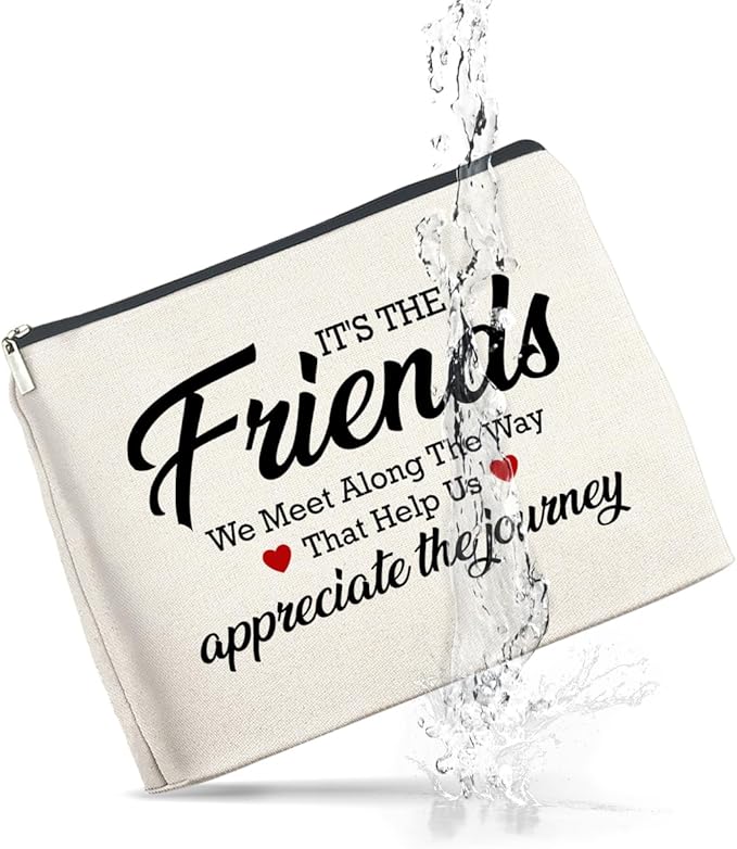 Makeup Bag - Appreciation Gift for Friends, Bestie, Soul Sister - 'It's the Friends We Meet Along the Way' Zipper Pouch