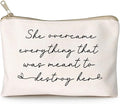 She Over Came Everything That Was Sent To Destroy Her Makeup Bag Women Empowerment Gift To Girl Boss Strong Women Female Empowerment Gift