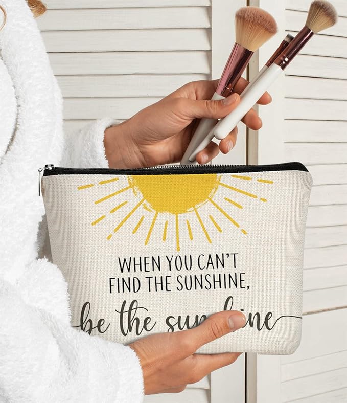 When You Can't Find the Sunshine Be the Sunshine Inspirational Makeup Bag Cosmetic Bag Gift for Teen Girls,Birthday Christmas Gifts for Women Friends Mom Wife Grandma Daughter Teacher Coworker