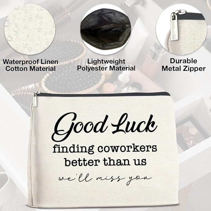 Coworkers Gifts Makeup Bag, Leaving Farewell New Job Gifts for Women Coworker Colleague Employee, Good Luck Finding Better Coworkers Than Us Zipper Makeup Pouch