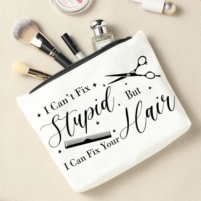 Hair Stylist Makeup Bag, Hairdresser Gift, Hairdresser Gifts for Women I Can't Fix Stupid But I Can Fix Your Hair, Makeup Travel Case, Inspirational Hair Stylist Gift Valentine's Day Gift