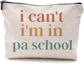 Physician Assistant Gifts for Women, Physician Assistant Makeup Bag, Physician Assistant PA Week Gifts, Medical Assistant Gifts, I Can't I'm in PA School Funny Cosmetic Bag Toiletry Bag