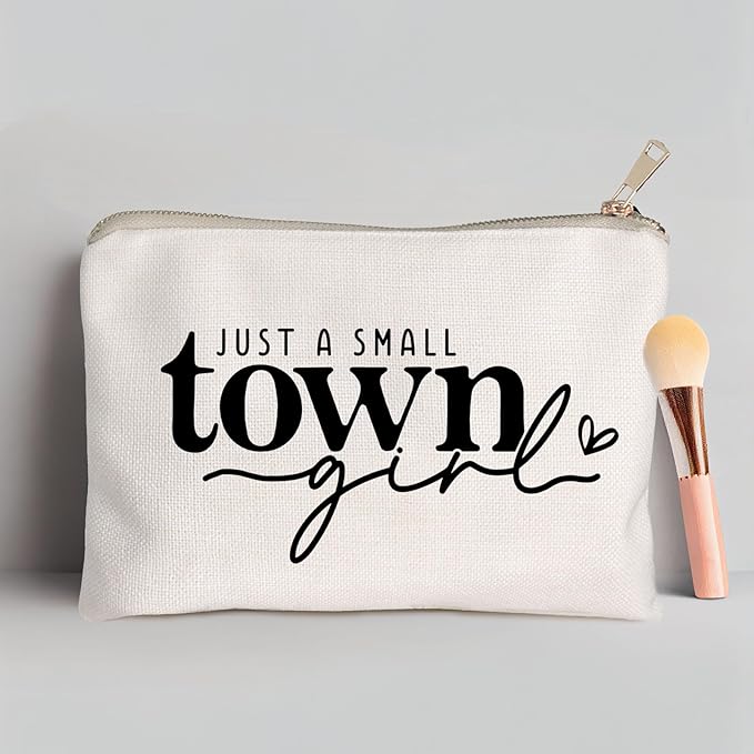 Just a Small Town Girl Makeup Bag Country Girl Gift, Southern Girl Small Town Girl Cosmetic Bag Positive Gift Journey Pouch to Her Teen Girl’s Birthday Gift Travel Bag
