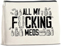 Funny Medicine Makeup Bag Gifts for Nurse Practitioner Pharmacist Patient All My Meds Cosmetic Bag Zipper Makeup Pouch