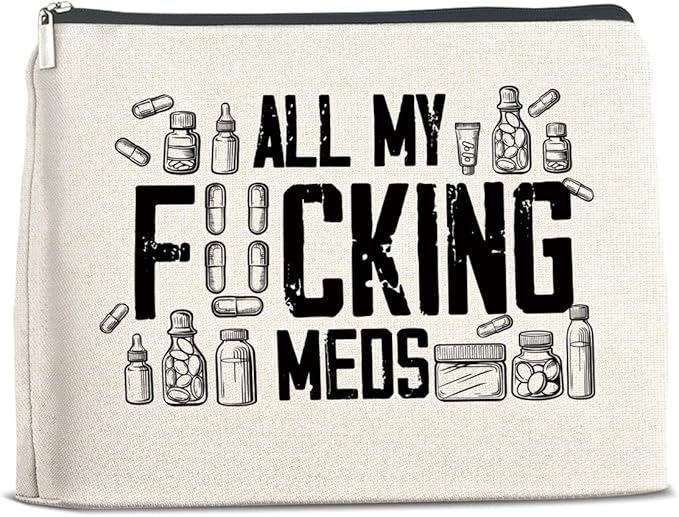 Funny Medicine Makeup Bag Gifts for Nurse Practitioner Pharmacist Patient All My Meds Cosmetic Bag Zipper Makeup Pouch