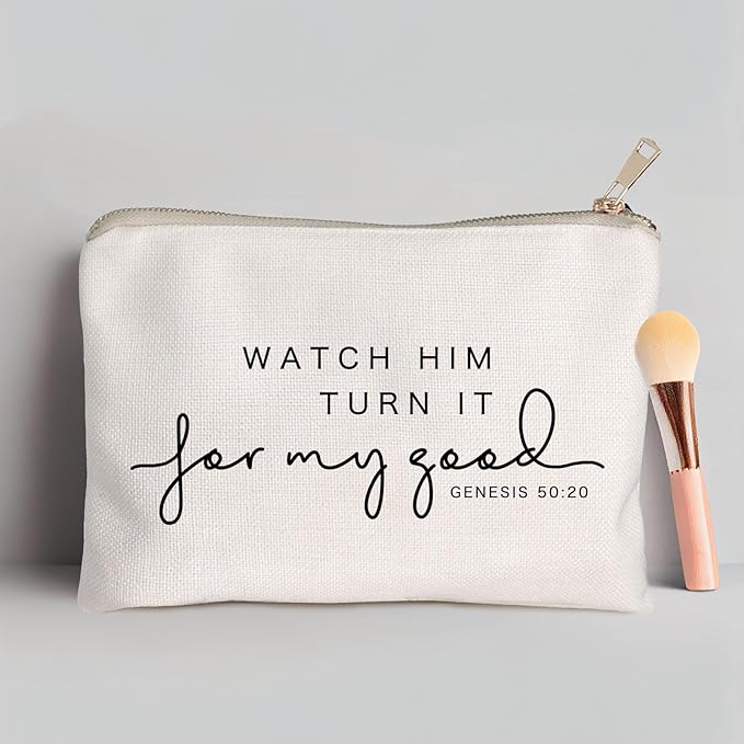 Watch Him Turn It For My Good Makeup Bag Christian Quote Faith Bible Scripture Sayings Makeup Case Linen Cotton Travel Bag Makeup Pouch Sister Gift