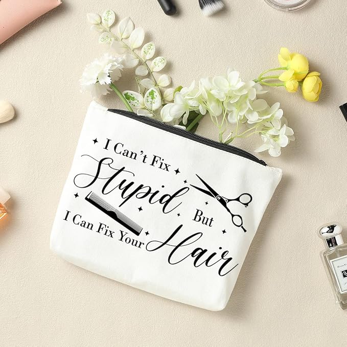 Hair Stylist Makeup Bag, Hairdresser Gift, Hairdresser Gifts for Women I Can't Fix Stupid But I Can Fix Your Hair, Makeup Travel Case, Inspirational Hair Stylist Gift Valentine's Day Gift