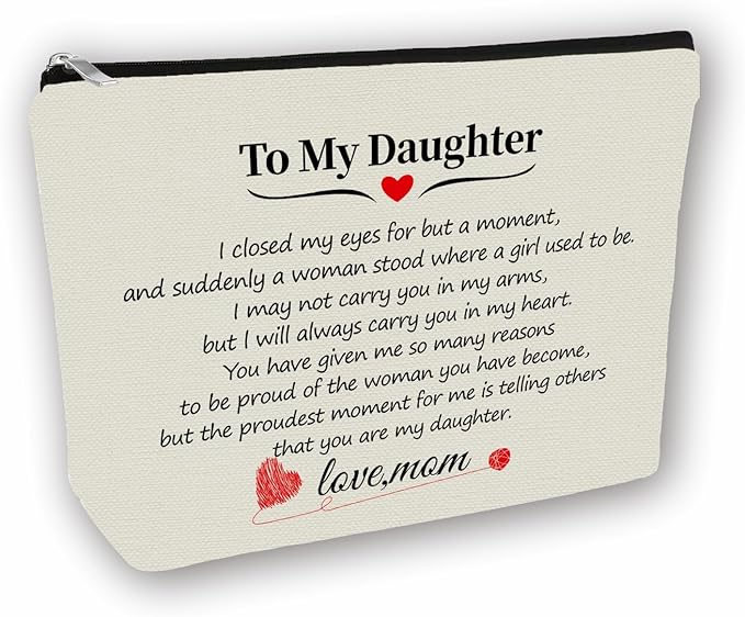 Daughter Gifts Makeup Bag: Perfect To My Daughter Cosmetic Bag From Mom For Daughters, Women & Teen Girls. Ideal Gift for Travel, Birthdays, Christmas. (Daughter Gifts), Off White