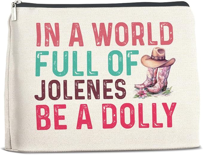 Country Music Lover Gifts Makeup Bag Western Dolly Fans Gifts for Women Sister Friends, in a World Full of Jolenes Be a Dolly Zipper Makeup Pouch