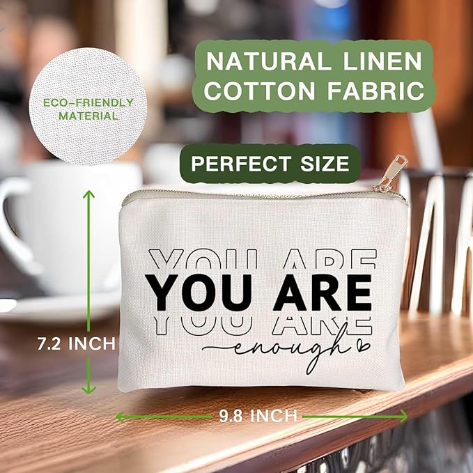 You Are Enough Makeup Bag Inspirational Positive Quote Cosmetic Bag Mental Health Decor Positive Motivational Travel Bag Self Love Gift Sister Makeup Case Gift