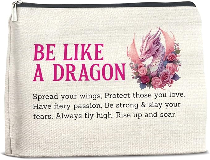 Dragon Lover Makeup Bag - Motivational Gifts Cosmetic Pouch With Zipper - Be Like a Dragon