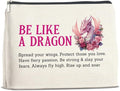Dragon Lover Makeup Bag - Motivational Gifts Cosmetic Pouch With Zipper - Be Like a Dragon