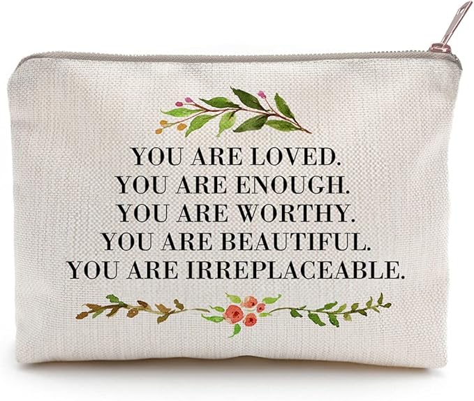 You Are Loved You Are Enough Makeup Case Self-Worth Cosmetic Bag Positive Affirmation Toiletry Bag Gift Motivation Quotes Sister Gift (You are loved)