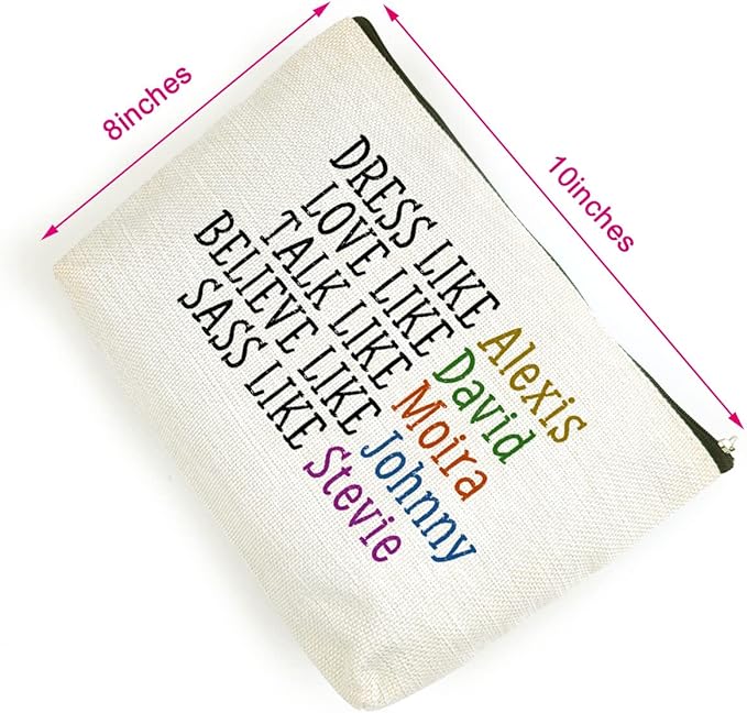 LANBAIHE Dress Like Alexis, Love Like David, Believe like johnny, Talk Like Moira, Makeup Bag For Women Gift (Cosmetic Bag Gift)
