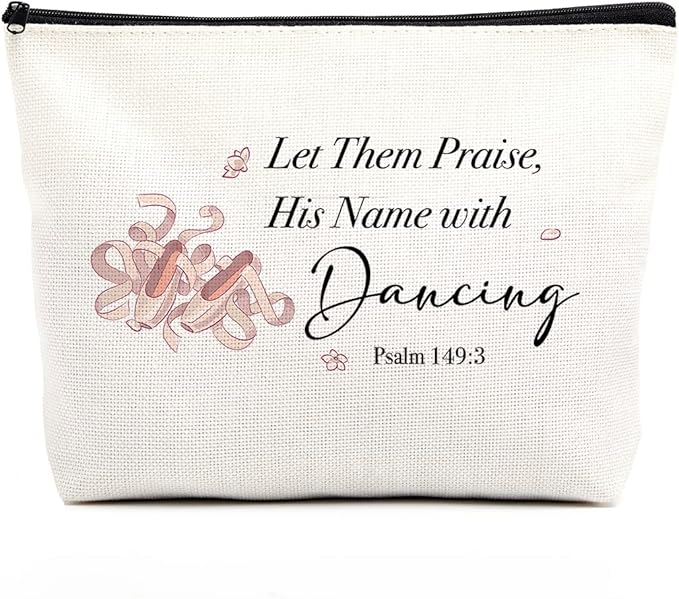 Dance Bag Ballerina Ballet Makeup Bag Christian Gifts for Women Inspirational Scripture Bible Dancer Gifts Recital Gifts for Teen Girls Dance Lovers Dance Teacher Student Daughter Dancing Psalm 149:3