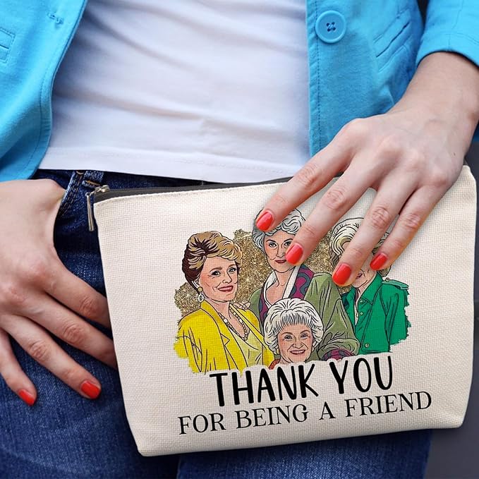 Golden Girls Merchandise Golden Birthday Gifts Friends TV Show Gifts Cosmetic Bag Friendship Gift for Women Friends Fans Sister Bestie BFF Girls Thank You for Being a Friend Funny Zipper Pouch