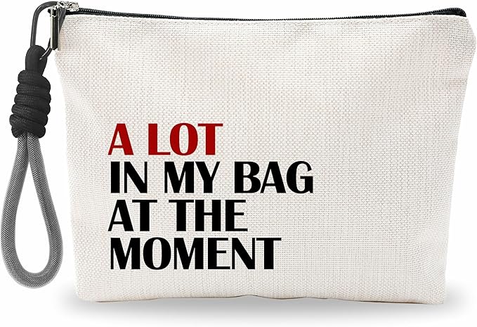 Funny Make Up Bag For Woman, Cosmetic Bag With Hand Strap - A Lot In My Bag At The Moments - Lined Toiletry Bag - Minimalism Pouch, Girl Organizer With Zipper, Women Essentials & Accessories - B09