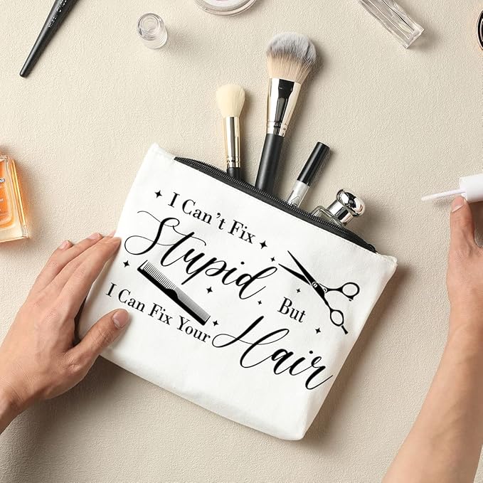 Hair Stylist Makeup Bag, Hairdresser Gift, Hairdresser Gifts for Women I Can't Fix Stupid But I Can Fix Your Hair, Makeup Travel Case, Inspirational Hair Stylist Gift Valentine's Day Gift