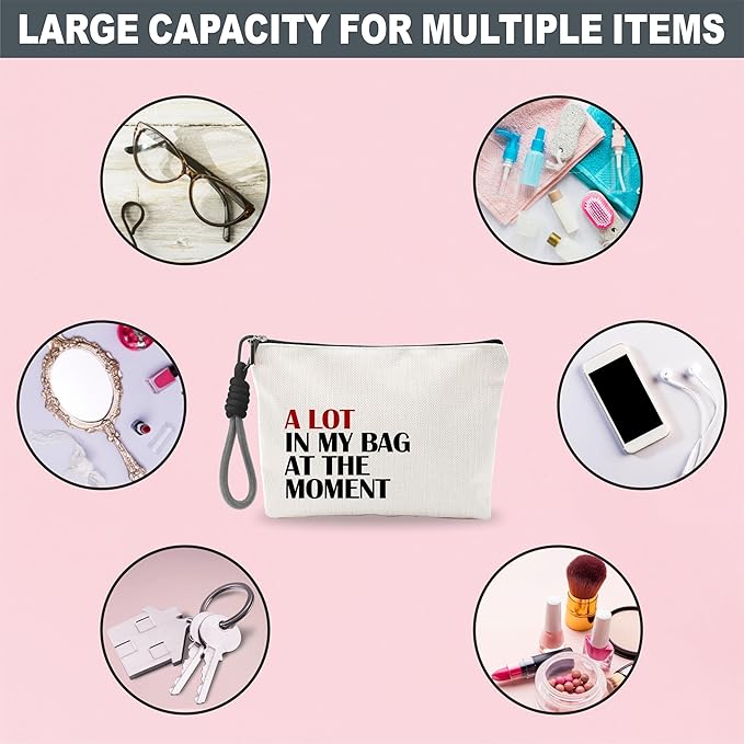 Funny Make Up Bag For Woman, Cosmetic Bag With Hand Strap - A Lot In My Bag At The Moments - Lined Toiletry Bag - Minimalism Pouch, Girl Organizer With Zipper, Women Essentials & Accessories - B09
